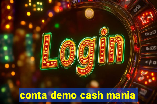 conta demo cash mania